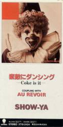 Show-Ya : Suteki ni Dancing (Coke Is It)